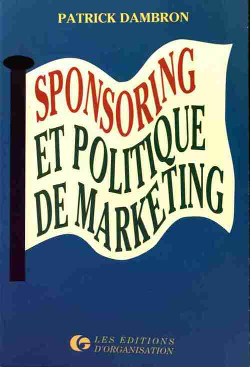 Sponsoring et politique de marketing - Patrick Dambron